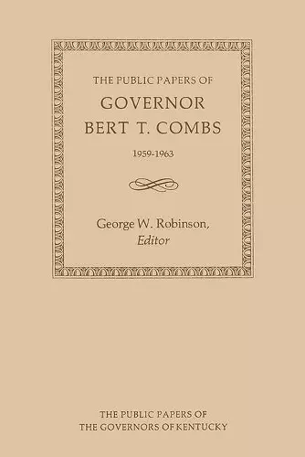 The Public Papers of Governor Bert T. Combs cover