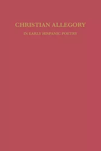 Christian Allegory in Early Hispanic Poetry cover