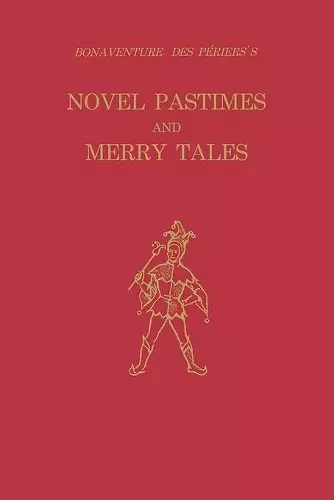 Bonaventure des Périers's Novel Pastimes and Merry Tales cover