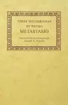 Three Melodramas by Pietro Metastasio cover