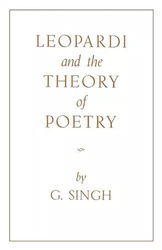 Leopardi and the Theory of Poetry cover