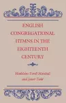 English Congregational Hymns in the Eighteenth Century cover