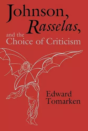 Johnson, Rasselas, and the Choice of Criticism cover