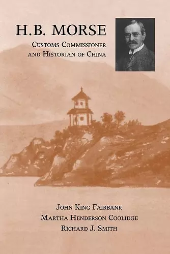 H.B. Morse, Customs Commissioner and Historian of China cover