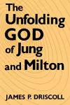 The Unfolding God of Jung and Milton cover