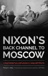 Nixon's Back Channel to Moscow cover