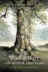 Wendell Berry and Higher Education cover