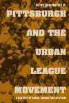 Pittsburgh and the Urban League Movement cover