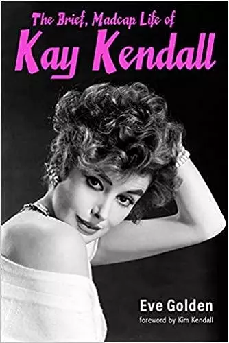 The Brief, Madcap Life of Kay Kendall cover