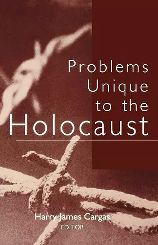 Problems Unique to the Holocaust cover