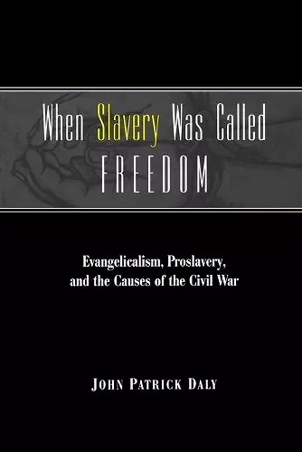 When Slavery Was Called Freedom cover