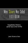 When Slavery Was Called Freedom cover