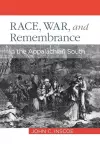 Race, War, and Remembrance in the Appalachian South cover