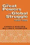 The Great Powers and Global Struggle, 1490-1990 cover