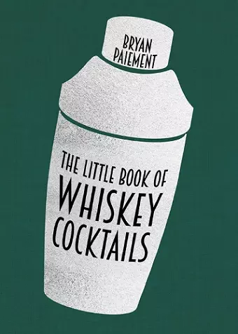 The Little Book of Whiskey Cocktails cover