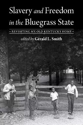 Slavery and Freedom in the Bluegrass State cover