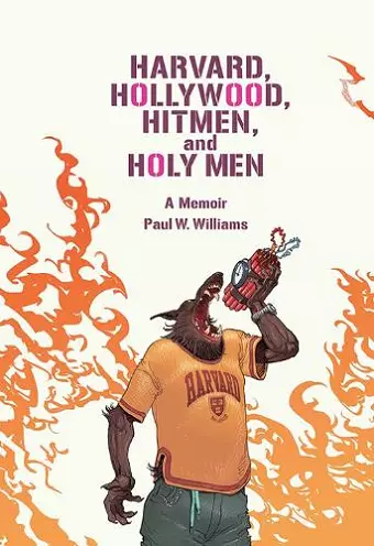 Harvard, Hollywood, Hitmen, and Holy Men cover