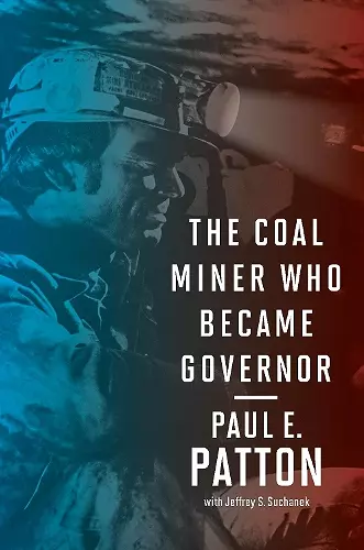 The Coal Miner Who Became Governor cover