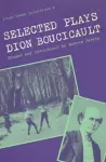 Selected Plays of Dion Boucicault cover