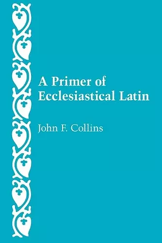 A Primer of Ecclesiastical Latin cover