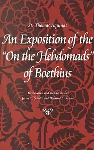 An Exposition of the ""on the Hebdomads"" of Boethius cover