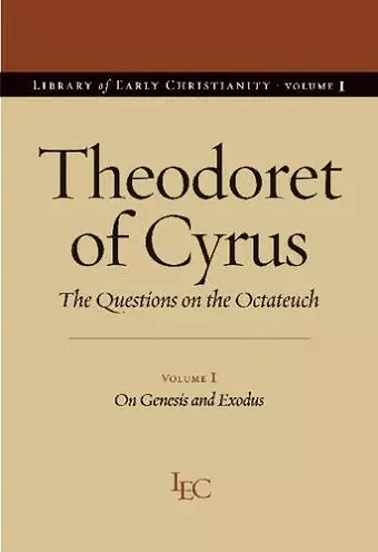Theodoret of Cyrus v. 1; On Genesis and Exodus cover