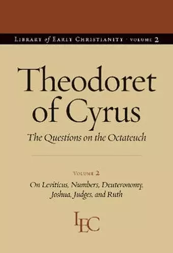 Theodoret of Cyrus V. 2; on Leviticus, Numbers, Deuteronomy, Joshua, Judges, and Ruth cover
