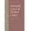 Intrepid Lover of Perfect Grace cover