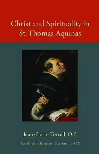 Christ and Spirituality in St. Thomas Aquinas cover