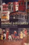 Medieval Public Justice cover