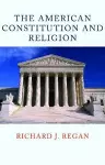 The American Constitution and Religion cover