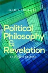 Political Philosophy and Revelation cover