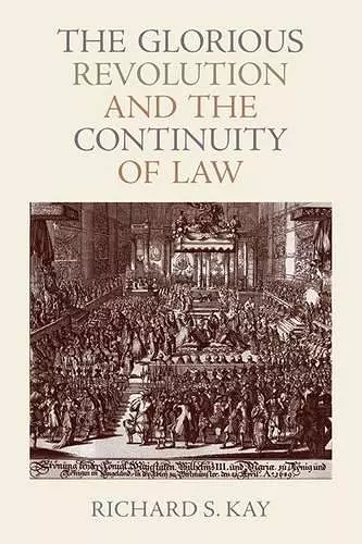 The Glorious Revolution and the Continuity of Law cover