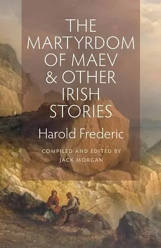 The Martyrdom of Maev and Other Irish Stories cover