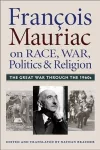 François Mauriac on Race, War, Politics, and Religion cover