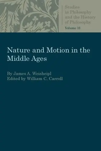 Nature and Motion in the Middle Ages cover