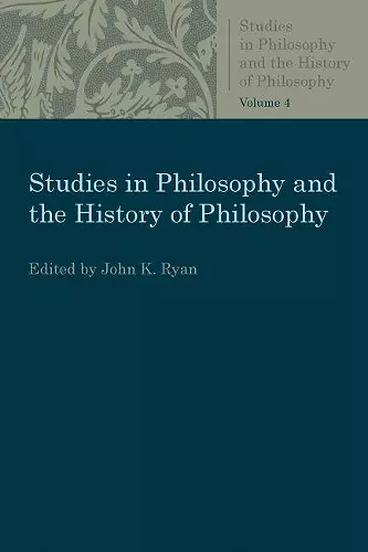 Studies in Philosophy and the History of Philosophy Volume 4 cover