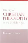 History of Christian Philosophy in the Middle Ages cover