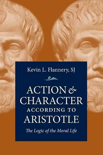 Action and Character According to Aristotle cover