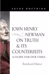 John Henry Newman on Truth and Its Counterfeits cover