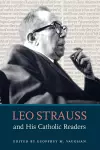 Leo Strauss and His Catholic Readers cover