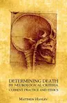 Determining Death by Neurological Criteria cover