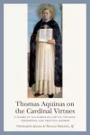 Thomas Aquinas on the Cardinal Virtues cover