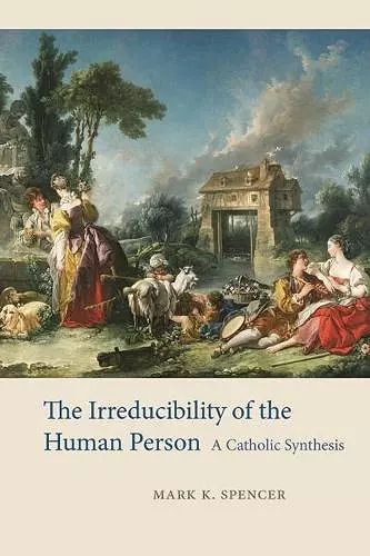 The Irreducibility of the Human Person cover