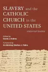 Slavery and the Catholic Church in the United States cover