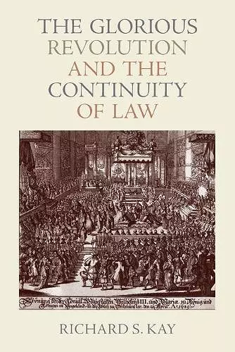 The Glorious Revolution and the Continuity of Law cover