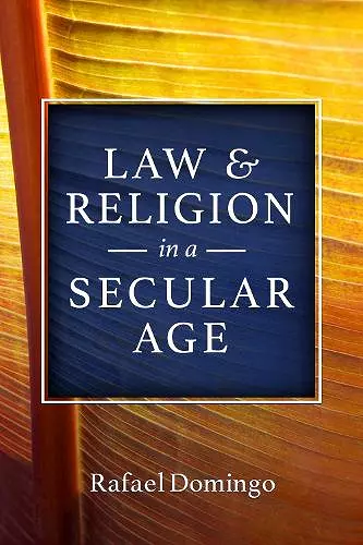 Law and Religion in a Secular Age cover