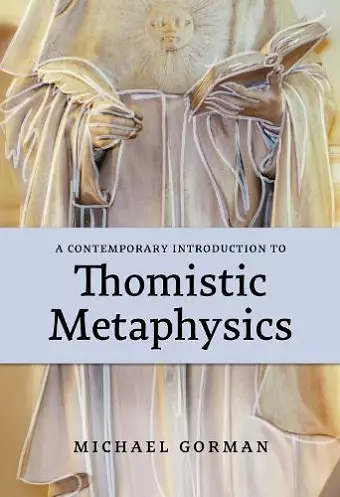 A Contemporary Introduction to Thomistic Metaphysics cover