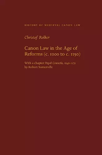 Canon Law in the Age of Reforms (c. 1100 to C. 1150) cover