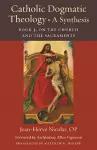 Catholic Dogmatic Theology: a Synthesis Book 3 cover